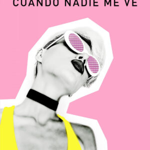 Cuando nadie me ve
