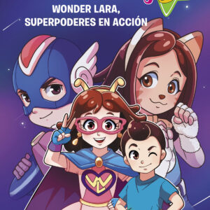 Tremending Girls. 2. Wonder Lara, superpoderes en acción
