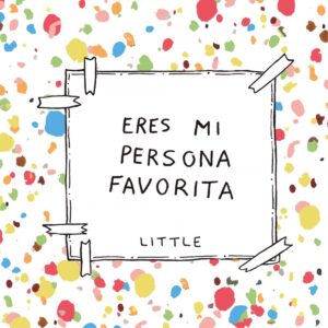 Eres mi persona favorita
