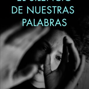El silencio de nuestras palabras