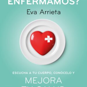 ¿Por qué enfermamos?