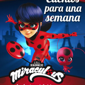 Miraculous. Las aventuras de Ladybug. Cuentos para una semana