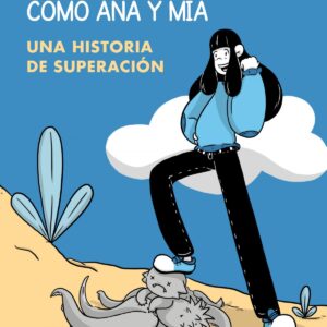 Yo también quise ser como Ana y Mia