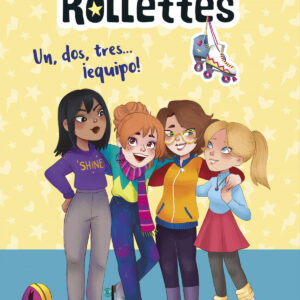 Las Rollettes 2. Un, dos, tres... ¡equipo!
