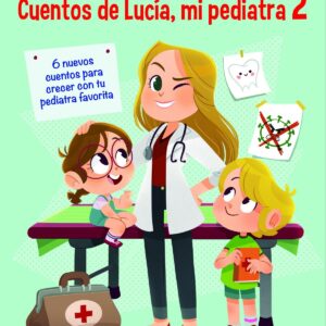 Cuentos de Lucía, mi pediatra 2
