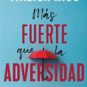 Más fuerte que la adversidad