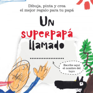 Un superpapá llamado...