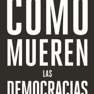 Cómo mueren las democracias