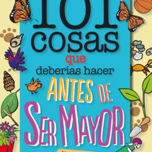 101 cosas que deberías hacer antes de ser mayor - AL AIRE LIBRE