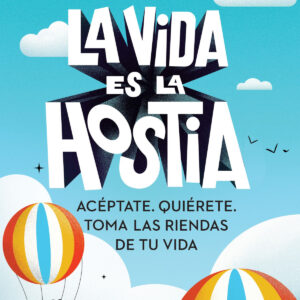 La vida es la hostia