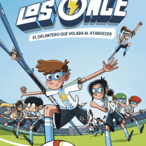 Los Once 1. El delantero que volaba al atardecer