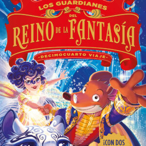 Los guardianes del Reino de la Fantasía. Decimocuarto viaje