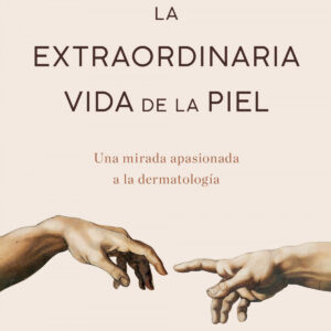 La extraordinaria vida de la piel