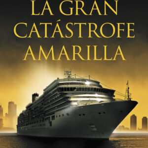 La gran catástrofe amarilla