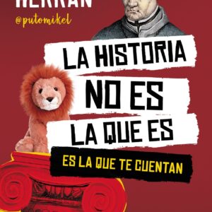 La historia no es la que es