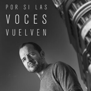 Por si las voces vuelven