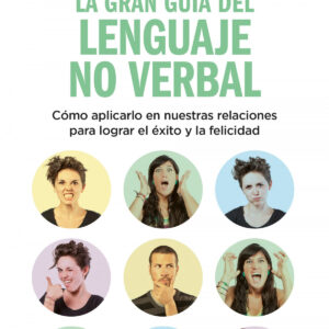 La gran guía del lenguaje no verbal