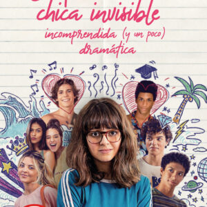 Confesiones de una chica invisible, incomprendida y (un poco) dramática