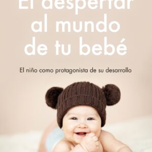 El despertar al mundo de tu bebé