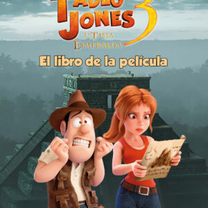 TADEO JONES 3. EL LIBRO DE LA PELICULA