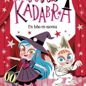 Anna Kadabra 9. Un lobo en escena