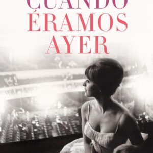 Cuando éramos ayer