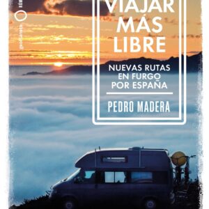 Viajar más libre - Nuevas rutas en furgo por España