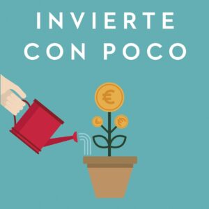 Invierte con poco