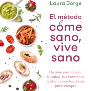 El método COME SANO, VIVE SANO