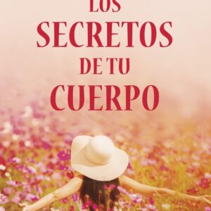 Los secretos de tu cuerpo