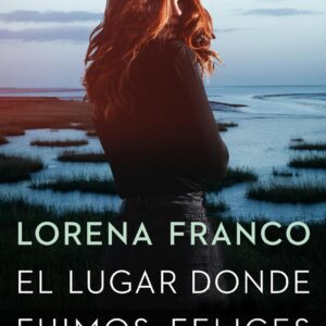 El lugar donde fuimos felices