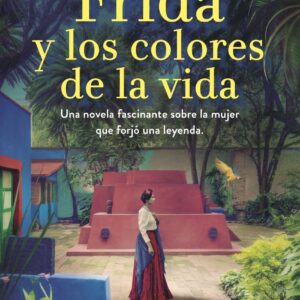 Frida y los colores de la vida