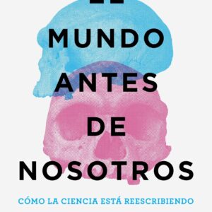 El mundo antes de nosotros