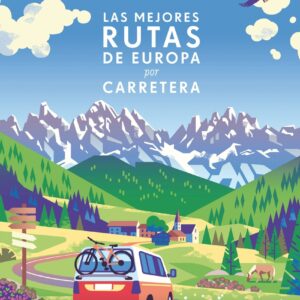 Las mejores rutas de Europa por carretera