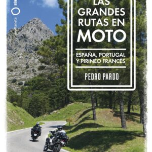 Grandes rutas en moto - España y Portugal