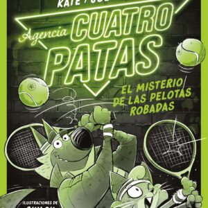 Agencia Cuatro Patas 3. El misterio de las pelotas robadas