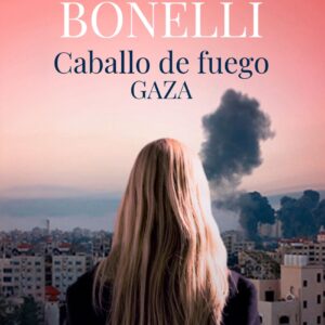 Caballo de fuego 3. Gaza
