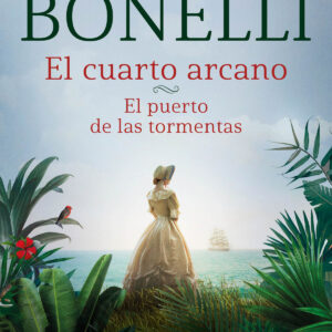 EL CUARTO ARCANO. EL PUERTO DE LAS TORMENTAS