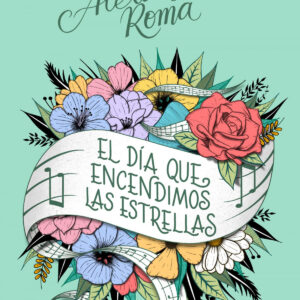 EL DIA QUE ENCENDIMOS LAS ESTRELLAS