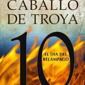 El día del relámpago. Caballo de Troya 10