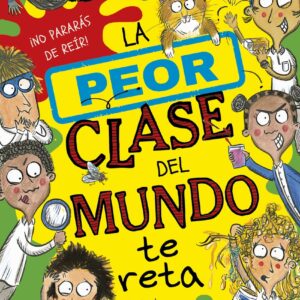 La peor clase del mundo 3. La peor clase del mundo te reta