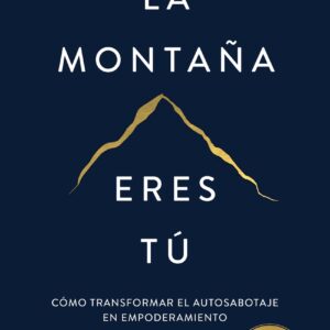 La montaña eres tú
