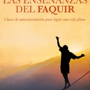 Las enseñanzas del Faquir