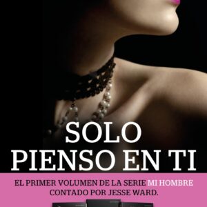 Solo pienso en ti (Serie Ella 1)