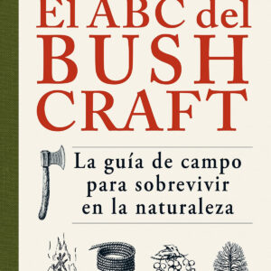 EL ABC DEL BUSHCRAFT