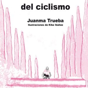 Diccionario sentimental del ciclismo