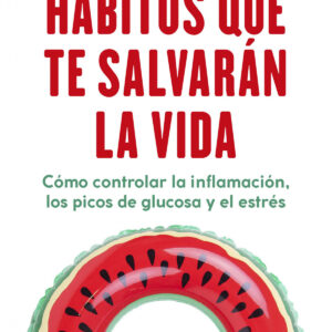 Hábitos que te salvarán la vida
