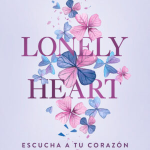 Lonely Heart. Escucha a tu corazón