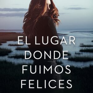 El lugar donde fuimos felices