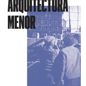 Hacia una arquitectura menor